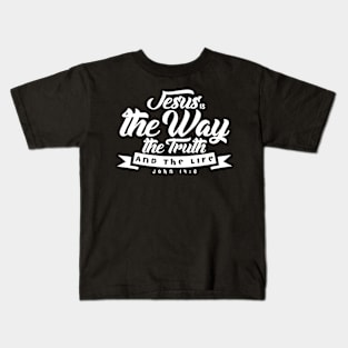 John 14 6 Kids T-Shirt